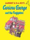 Cover image for Curious George and the Firefighters